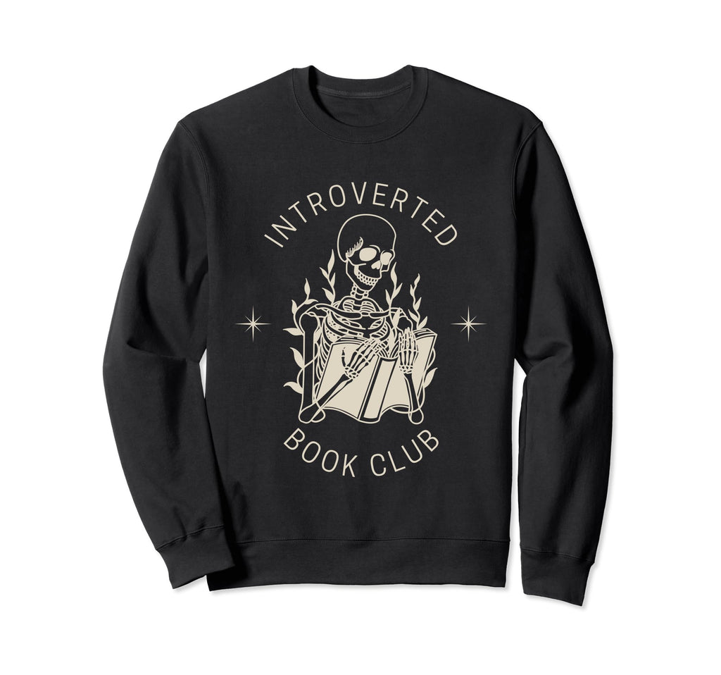 Introverted Book Club Social Club Sweatshirt - Novelty Apparel Unisex - T-Shirt, Sweatshirt, Hoodie