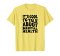 Its To Talk About Mental Health T-Shirt - Aesthetic Graphic Men Women - T-Shirt, Sweatshirt, Hoodie