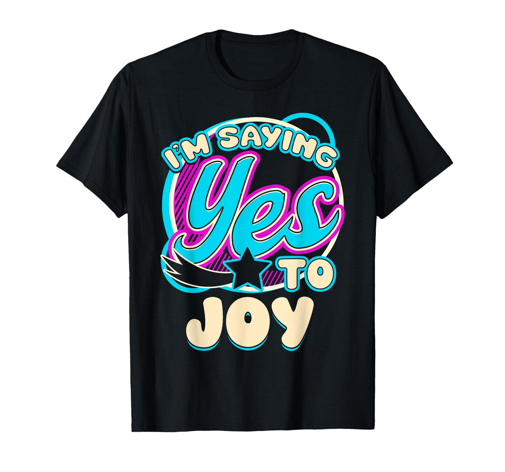 Im Yes To Joy Kamala Harris Walz T-Shirt - Custom Art Print for Adults - T-Shirt, Sweatshirt, Hoodie