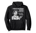 I Watch Murder Shows To Relax Funny Hoodie - Minimalist Print for Adults - T-Shirt, Sweatshirt, Hoodie