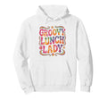 Groovy Lunch Lady 70S Hippie Daisy Hoodie - Fun Novelty Design Men Women - T-Shirt, Sweatshirt, Hoodie