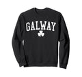 Galway Ireland St Patricks Day Sweatshirt - Casual Everyday Wear Unisex - T-Shirt, Sweatshirt, Hoodie