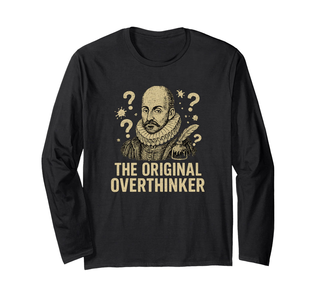 Original Overthinker Philosopher T-Shirt - Casual Everyday Wear Men Women - T-Shirt, Sweatshirt, Hoodie