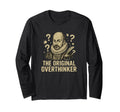 Original Overthinker Philosopher T-Shirt - Casual Everyday Wear Men Women - T-Shirt, Sweatshirt, Hoodie