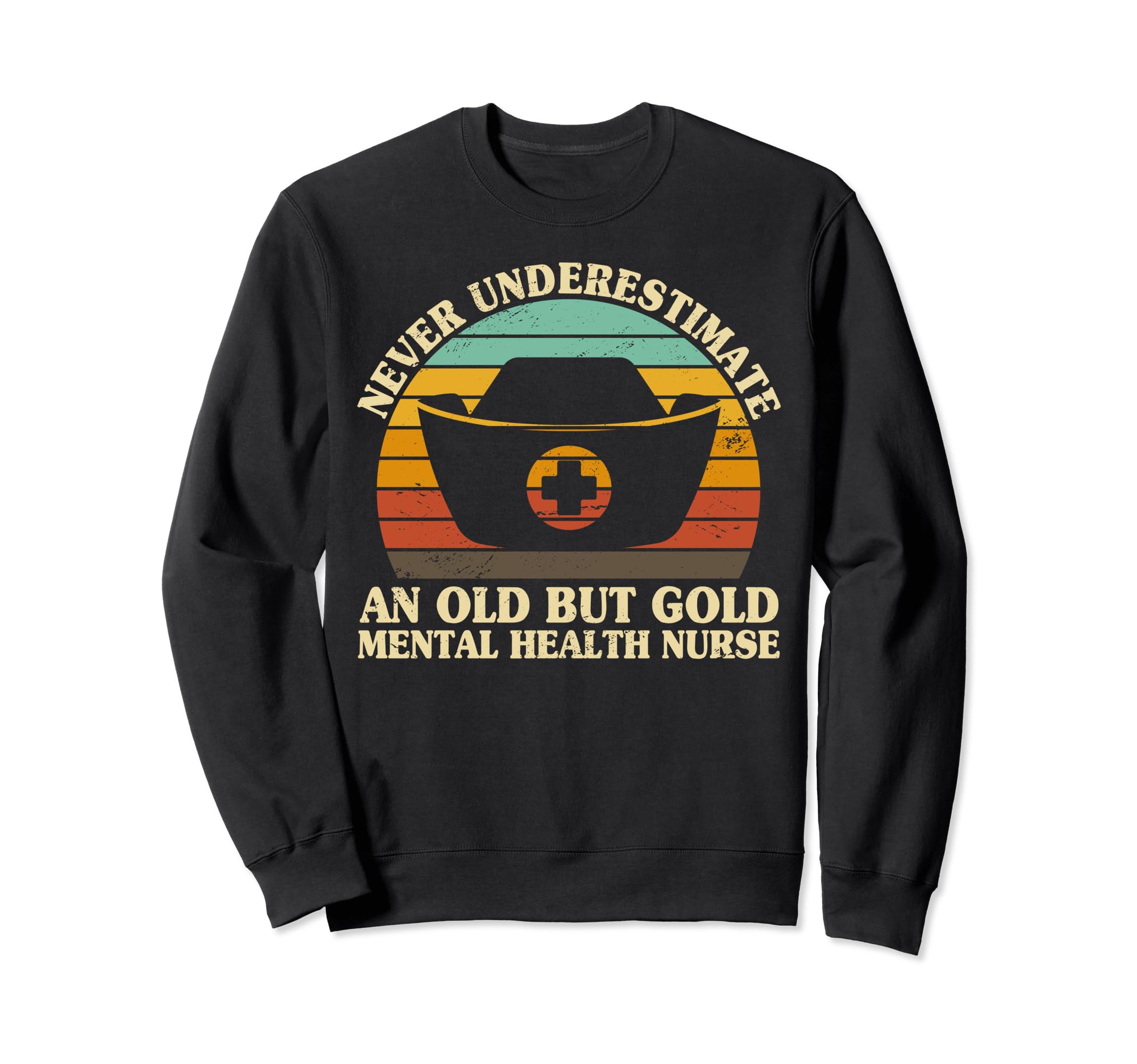 Never Underestimate Old Mental Sweatshirt - Fun Novelty Design Unisex - T-Shirt, Sweatshirt, Hoodie