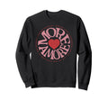 More Amore More Love Italian Sweatshirt - Fun Novelty Design for Adults - T-Shirt, Sweatshirt, Hoodie