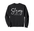 Mental Health Awareness Strong Sweatshirt - Custom Art Print Men Women - T-Shirt, Sweatshirt, Hoodie