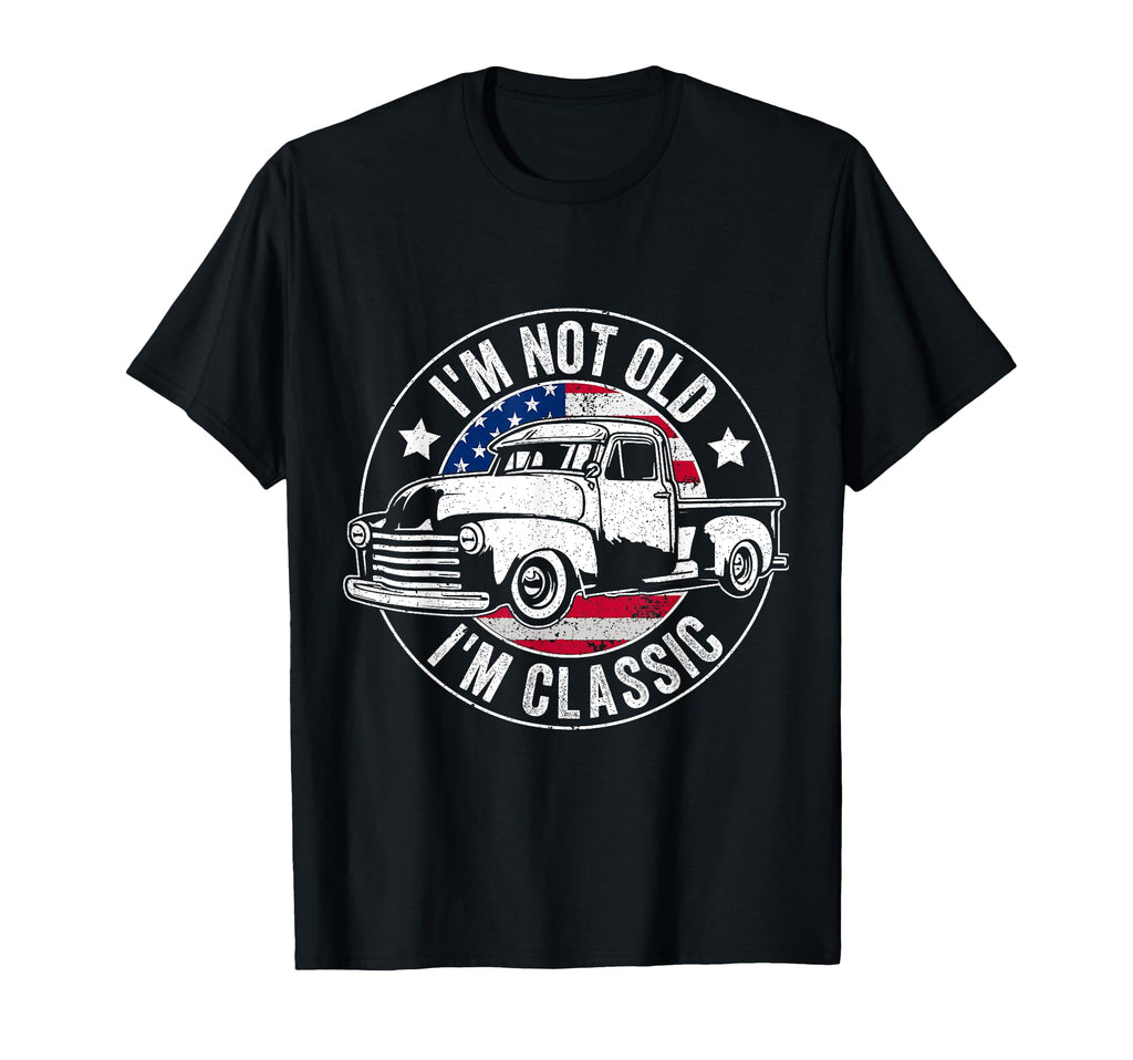 Im Not Old Im Funny Car T-Shirt - Graphic Print Men Women - T-Shirt, Sweatshirt, Hoodie