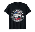 Im Not Old Im Funny Car T-Shirt - Graphic Print Men Women - T-Shirt, Sweatshirt, Hoodie