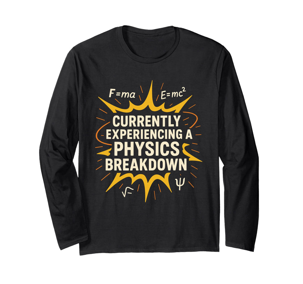 Physics Student Quantum Joke Schr Dinger F T-Shirt - Trendy Graphic Unisex - T-Shirt, Sweatshirt, Hoodie