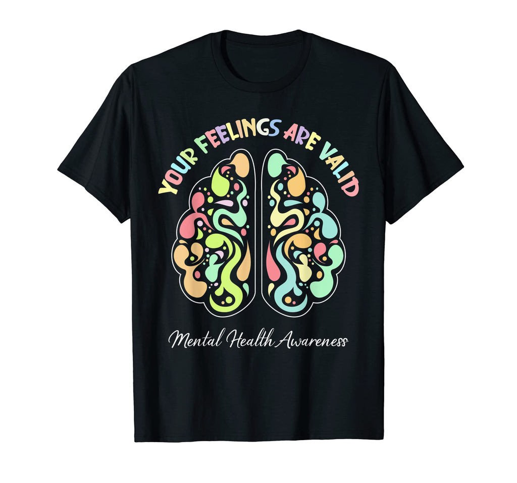 Your Feelings Are Valid Mental Health T-Shirt - Minimalist Print Unisex - T-Shirt, Sweatshirt, Hoodie