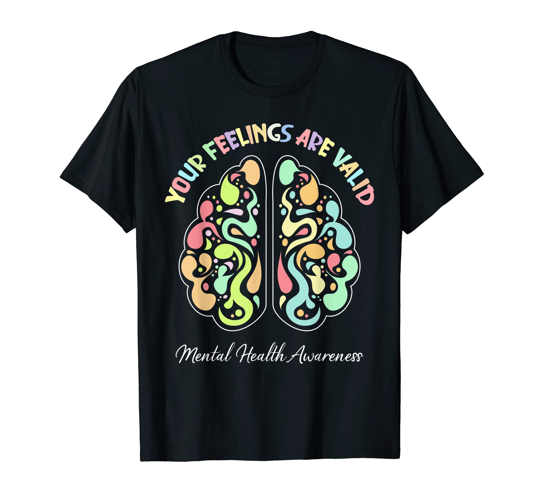 Your Feelings Are Valid Mental Health T-Shirt - Minimalist Print Unisex - T-Shirt, Sweatshirt, Hoodie