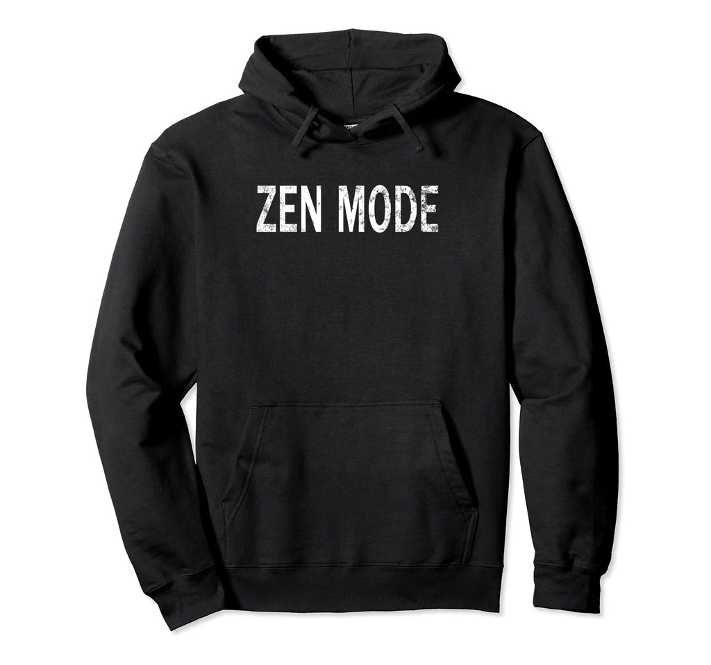 Zen Mode Distressed Mindfulness Hoodie - Unique Graphic Men Women - T-Shirt, Sweatshirt, Hoodie