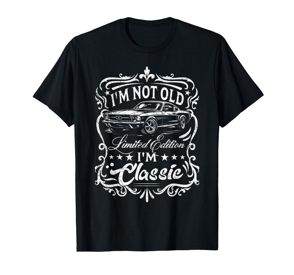 Im Not Old Im Funny Car Lover T-Shirt - Fun Novelty Design Unisex - T-Shirt, Sweatshirt, Hoodie