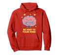Be Kind To Your Mind Mental Health Self Hoodie - Trendy Graphic for Adults - T-Shirt, Sweatshirt, Hoodie