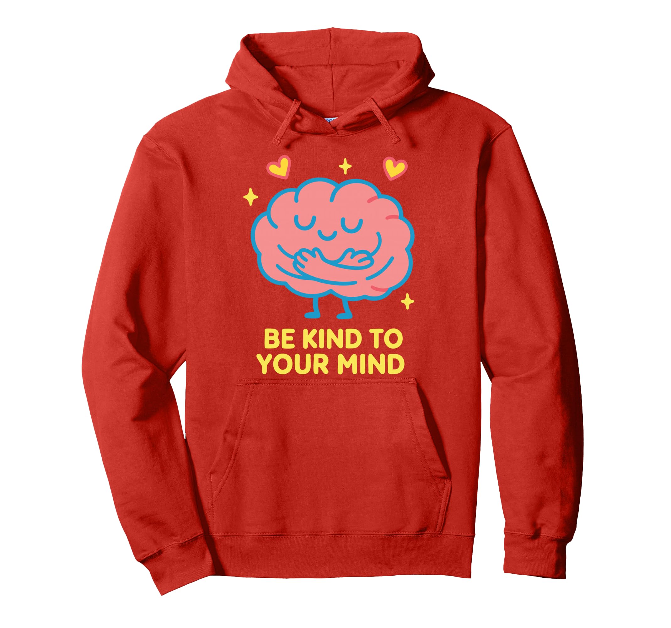 Be Kind To Your Mind Mental Health Self Hoodie - Trendy Graphic for Adults - T-Shirt, Sweatshirt, Hoodie