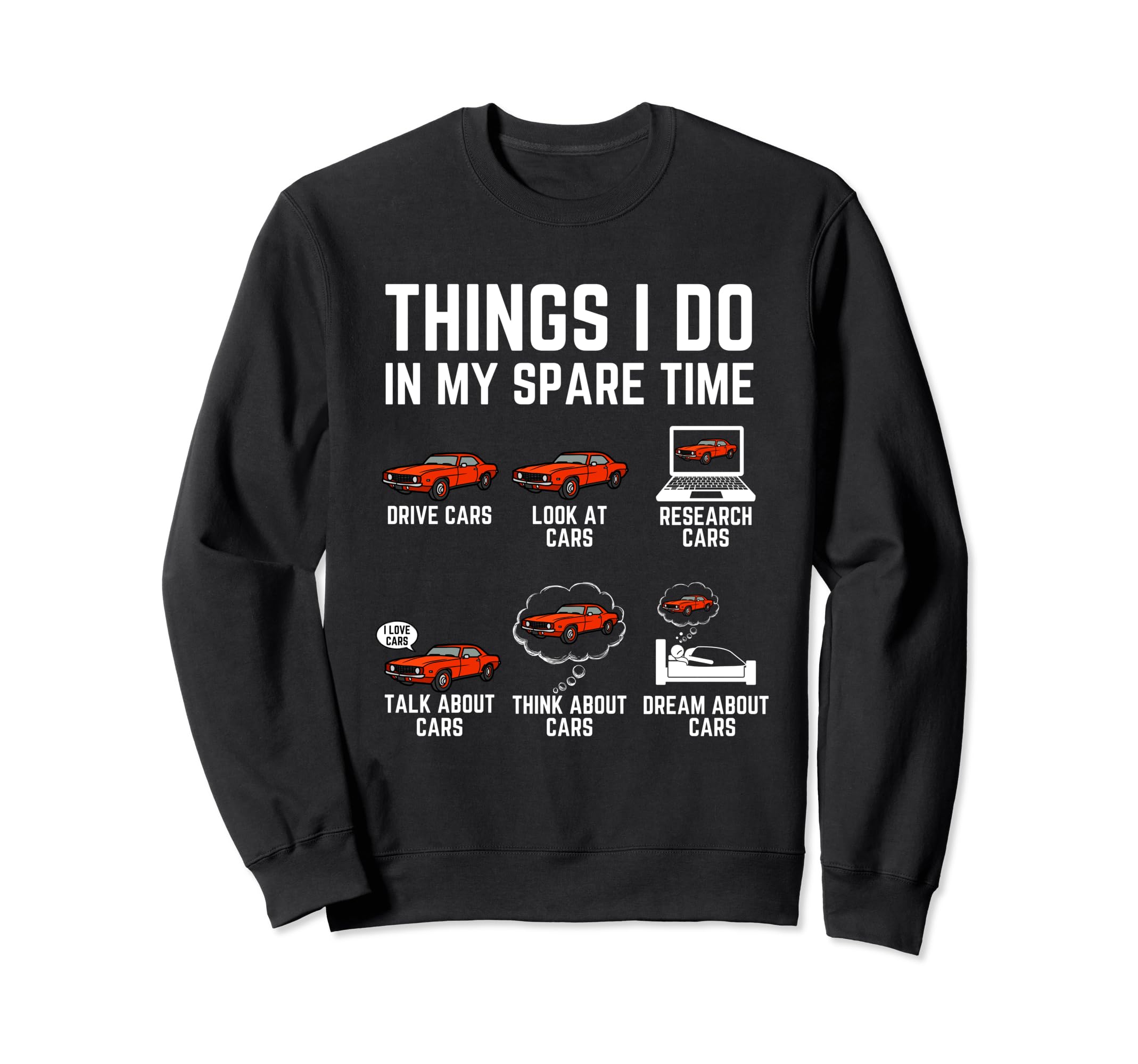 Things I Do My Spare Time Funny Sweatshirt - Custom Art Print Men Women - T-Shirt, Sweatshirt, Hoodie