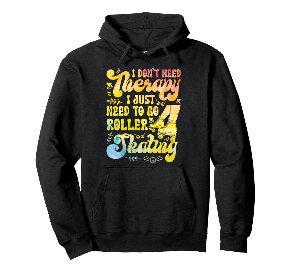 Roller Skating Skate 1970S I Dont Need Hoodie - Aesthetic Graphic Men Women - T-Shirt, Sweatshirt, Hoodie