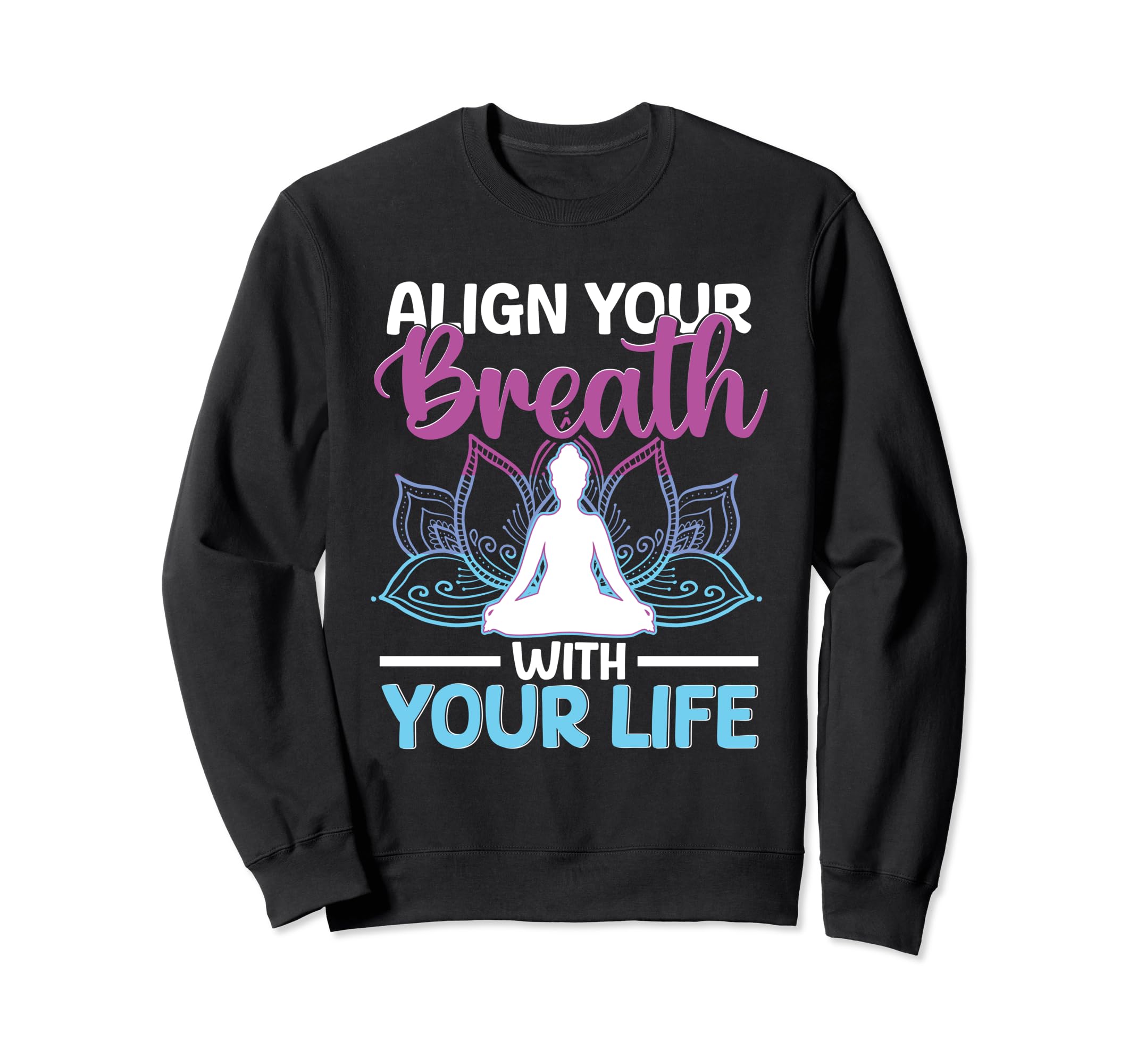 Meditation Yoga Spiritual Peace Sweatshirt - Unique Graphic for Adults - T-Shirt, Sweatshirt, Hoodie