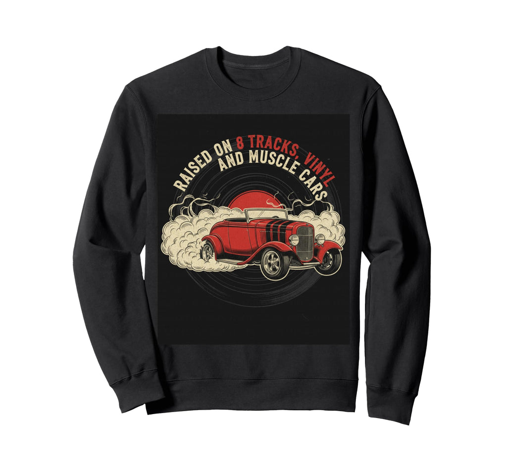 Raised Vinyl And V8S 32 Roadster Lover Sweatshirt - Novelty Apparel Unisex - T-Shirt, Sweatshirt, Hoodie