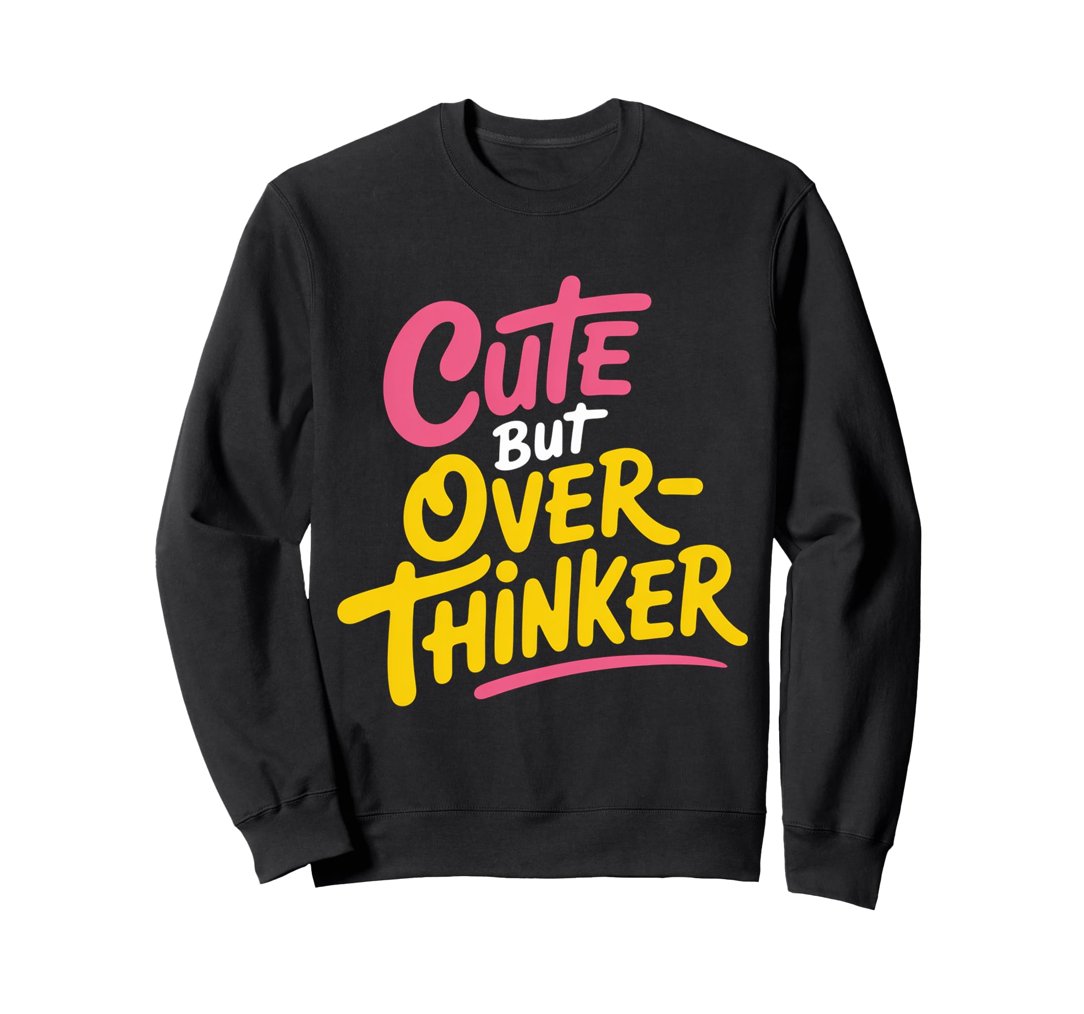 But Overthinker Introvert Sweatshirt - Aesthetic Graphic Men Women - T-Shirt, Sweatshirt, Hoodie