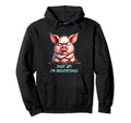 Grumpy Yoga Pig Shut Up Im Meditating Hoodie - Minimalist Print Men Women - T-Shirt, Sweatshirt, Hoodie