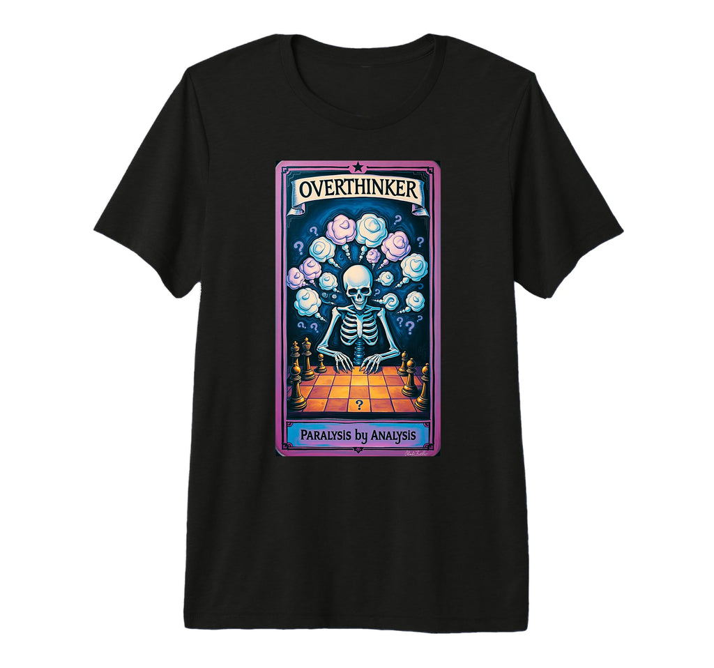 Overthinker Tarot Funny Skeleton Chess T-Shirt - Trendy Graphic Unisex - T-Shirt, Sweatshirt, Hoodie