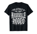 Funny Nashville My First Rodeo T-Shirt - Streetwear Style Men Women - T-Shirt, Sweatshirt, Hoodie