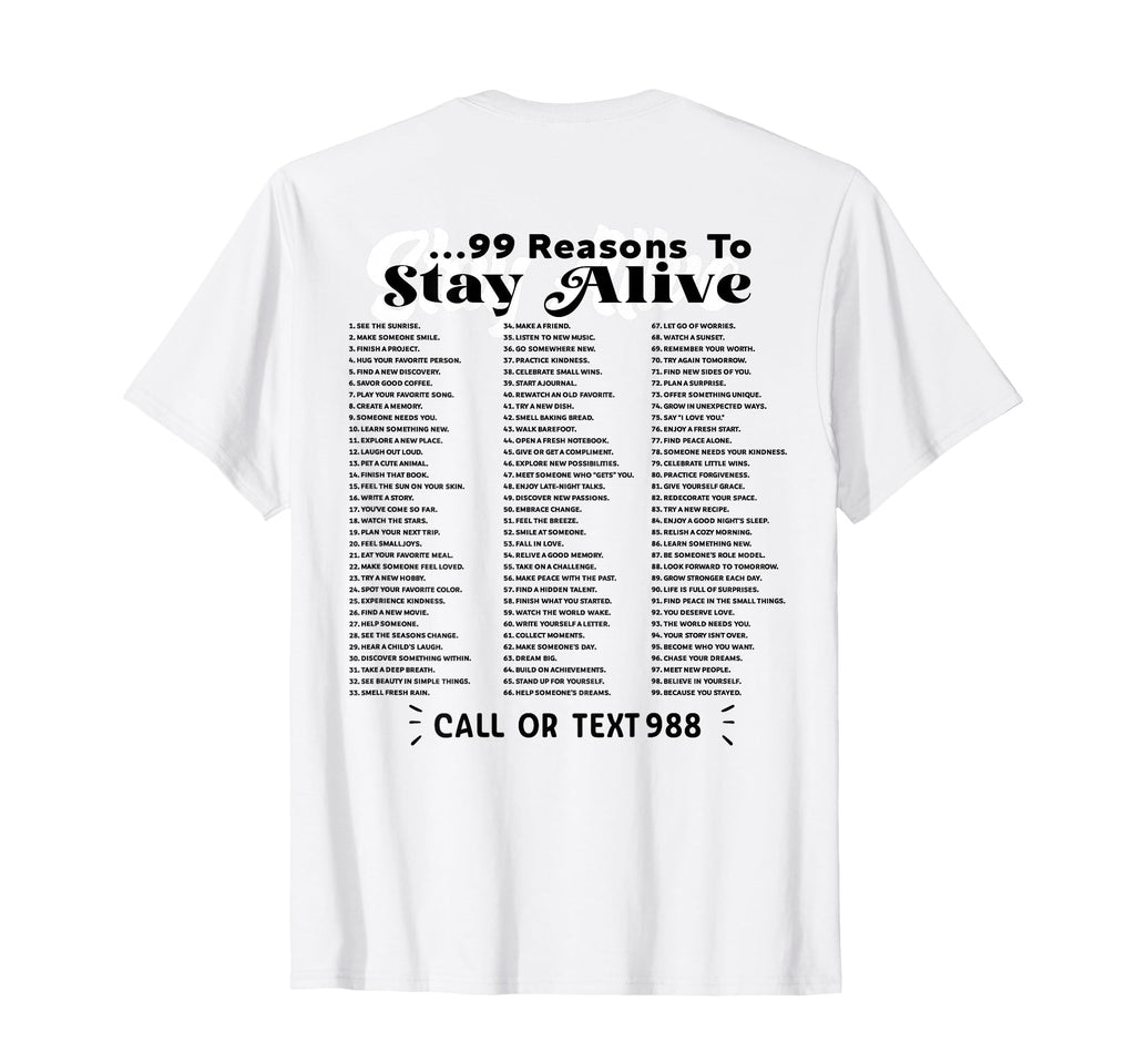 List 99 Reasons To Stay Alive Mental T-Shirt - Custom Art Print Men Women - T-Shirt, Sweatshirt, Hoodie