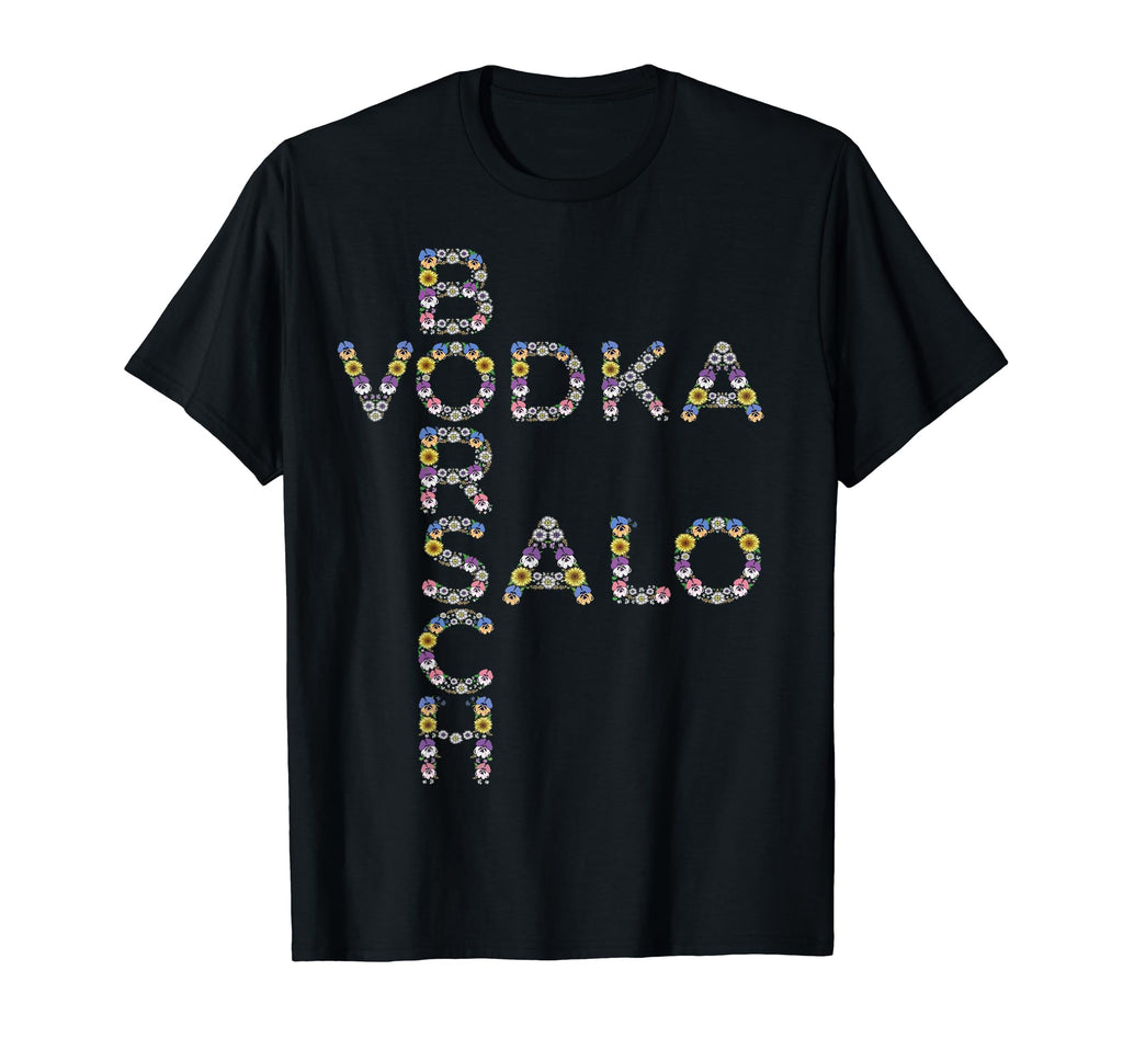 Borsch Vodka Salo Funny Ukrainian T-Shirt - Custom Art Print for Adults - T-Shirt, Sweatshirt, Hoodie