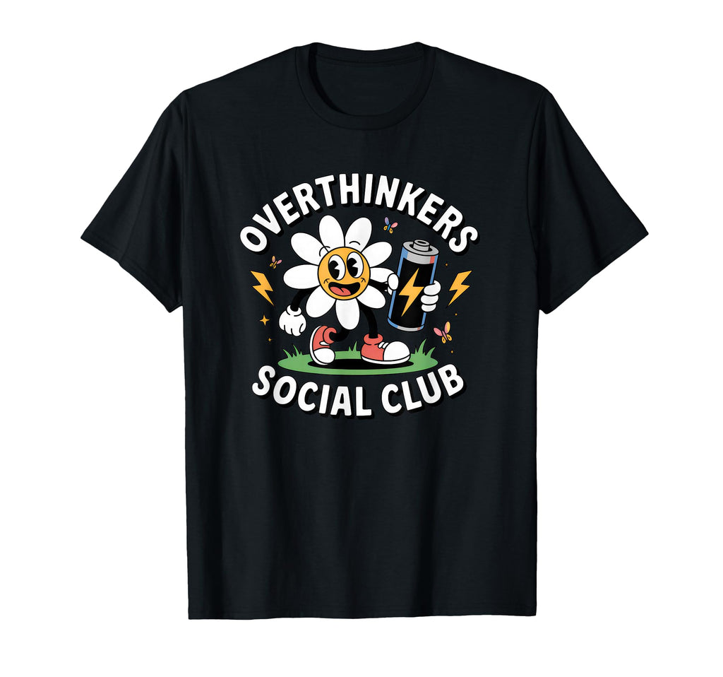 Overthinkers Social Club Funny Flower T-Shirt - Trendy Graphic for Adults - T-Shirt, Sweatshirt, Hoodie