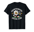 Overthinkers Social Club Funny Flower T-Shirt - Trendy Graphic for Adults - T-Shirt, Sweatshirt, Hoodie