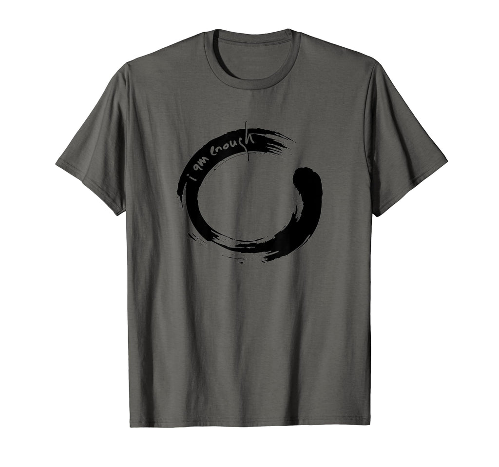 Zen Circle I Am Enough Positive T-Shirt - Trendy Graphic for Adults - T-Shirt, Sweatshirt, Hoodie
