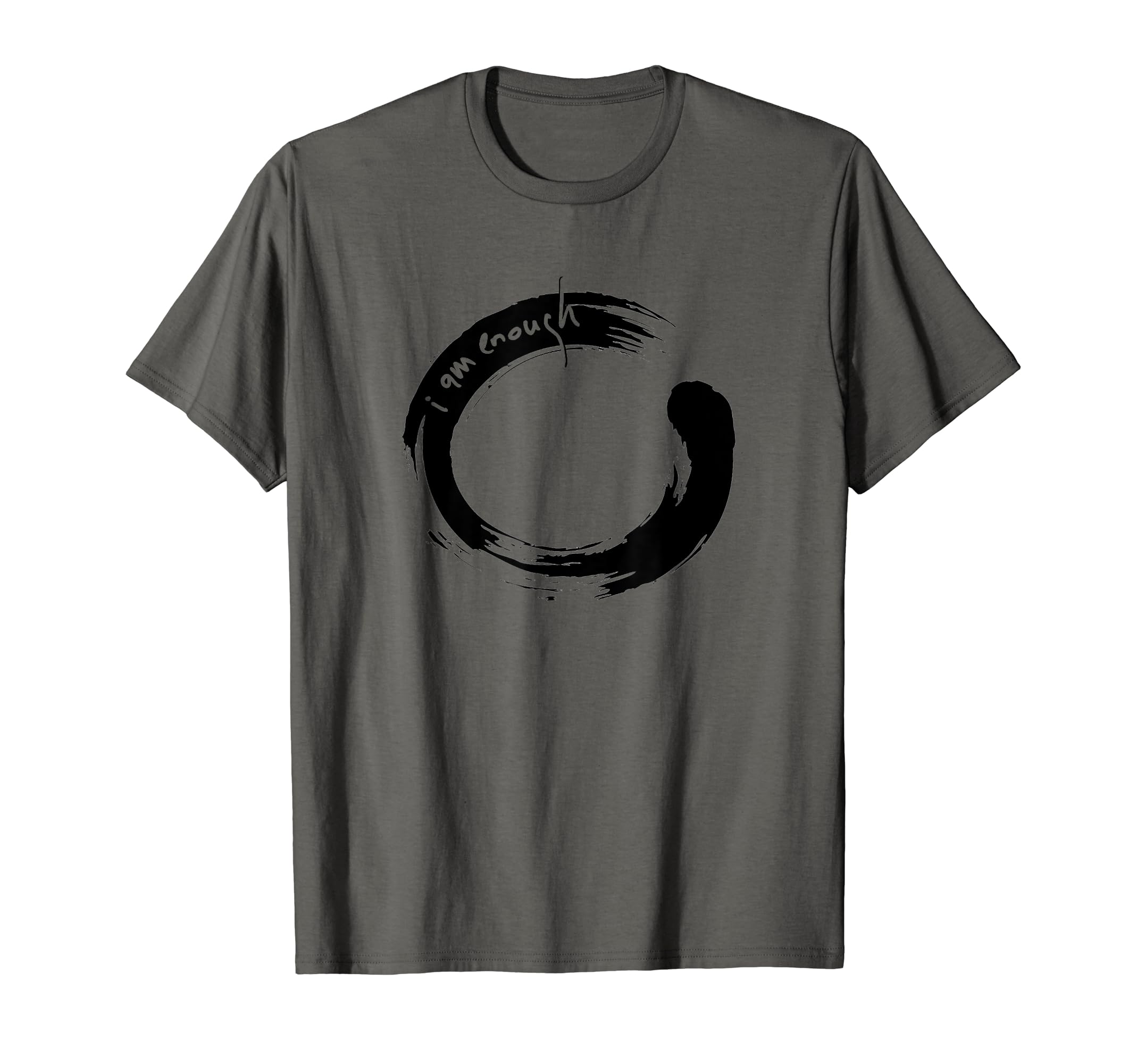 Zen Circle I Am Enough Positive T-Shirt - Trendy Graphic for Adults - T-Shirt, Sweatshirt, Hoodie