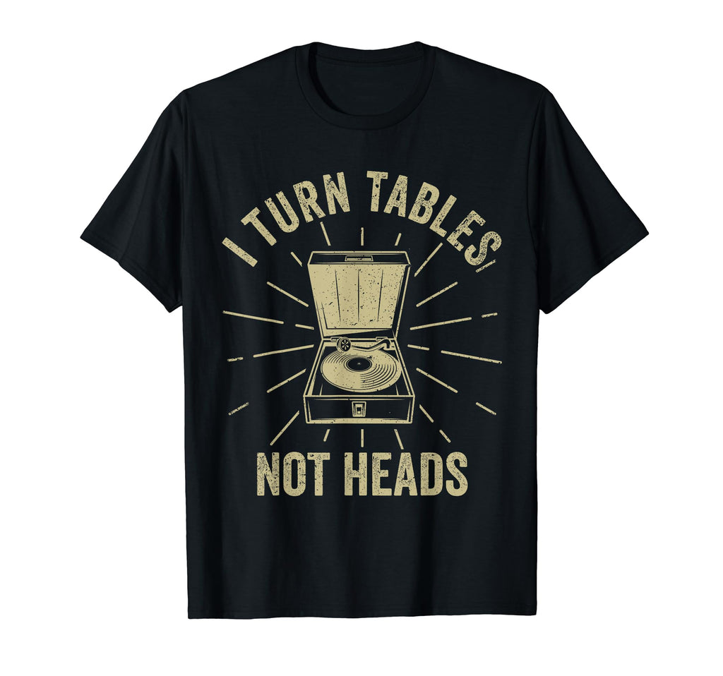 I Turn Tables Vinyl Records Player T-Shirt - Aesthetic Graphic Unisex - T-Shirt, Sweatshirt, Hoodie