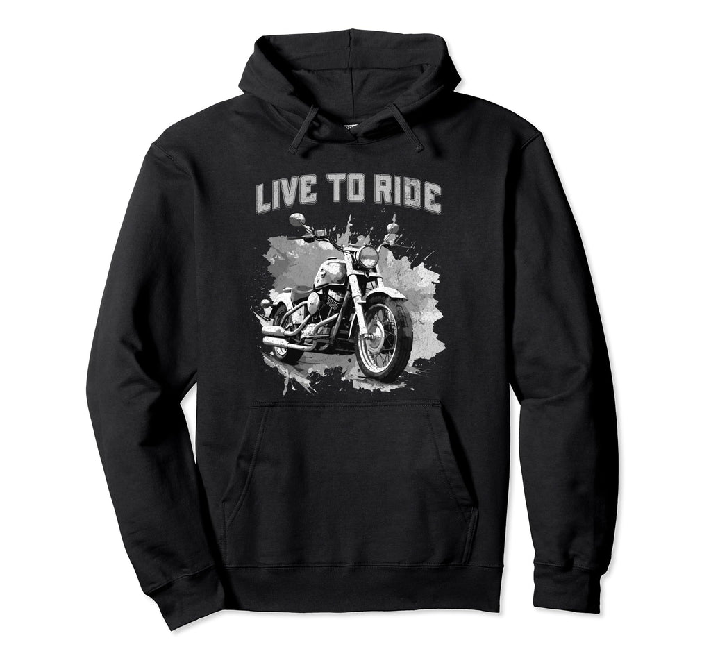 Live To Ride Motorcycle Cruiser Roadster Hoodie - Graphic Print Men Women - T-Shirt, Sweatshirt, Hoodie