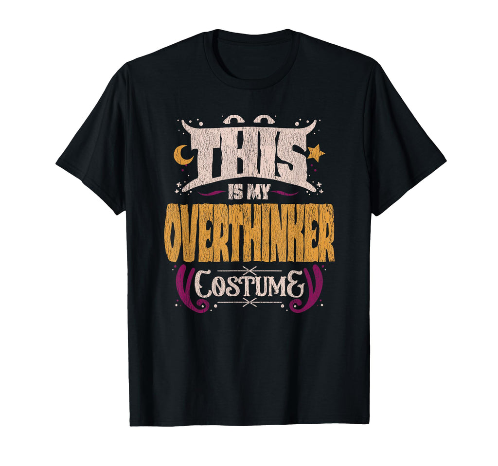 This Is My Overthinker Costume Funny T-Shirt - Aesthetic Graphic Unisex - T-Shirt, Sweatshirt, Hoodie