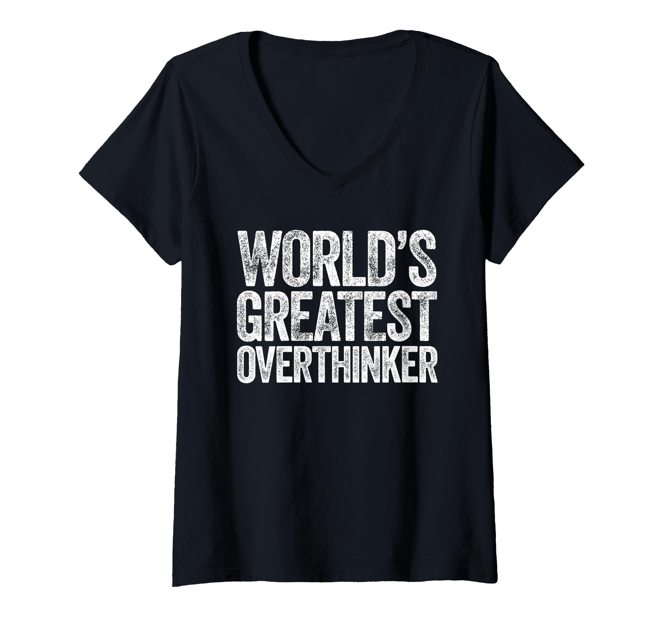 Womens Worlds Greatest Overthinker V T-Shirt - Novelty Apparel for Adults - T-Shirt, Sweatshirt, Hoodie