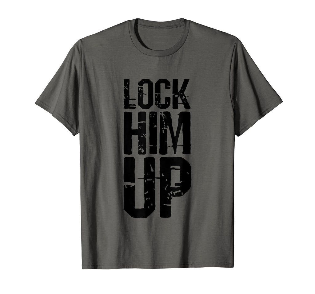 Lock Him Up Grunge Typography T-Shirt - Custom Art Print Men Women - T-Shirt, Sweatshirt, Hoodie