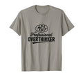 Professional Overthinker Funny T-Shirt - Unique Graphic for Adults - T-Shirt, Sweatshirt, Hoodie