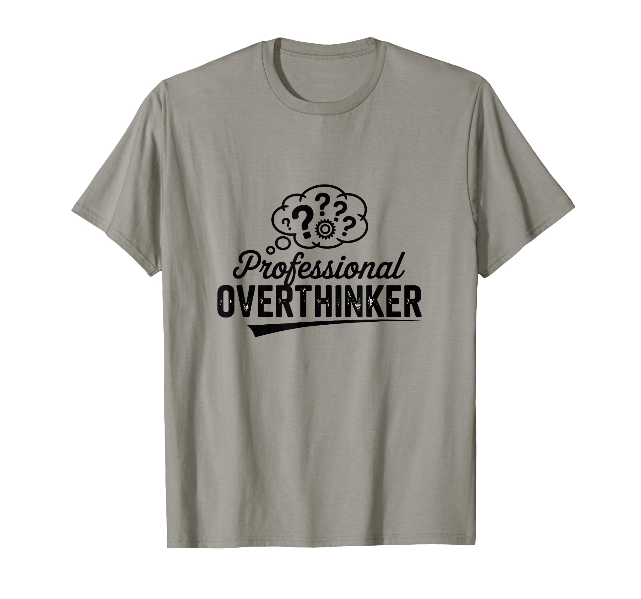 Professional Overthinker Funny T-Shirt - Unique Graphic for Adults - T-Shirt, Sweatshirt, Hoodie