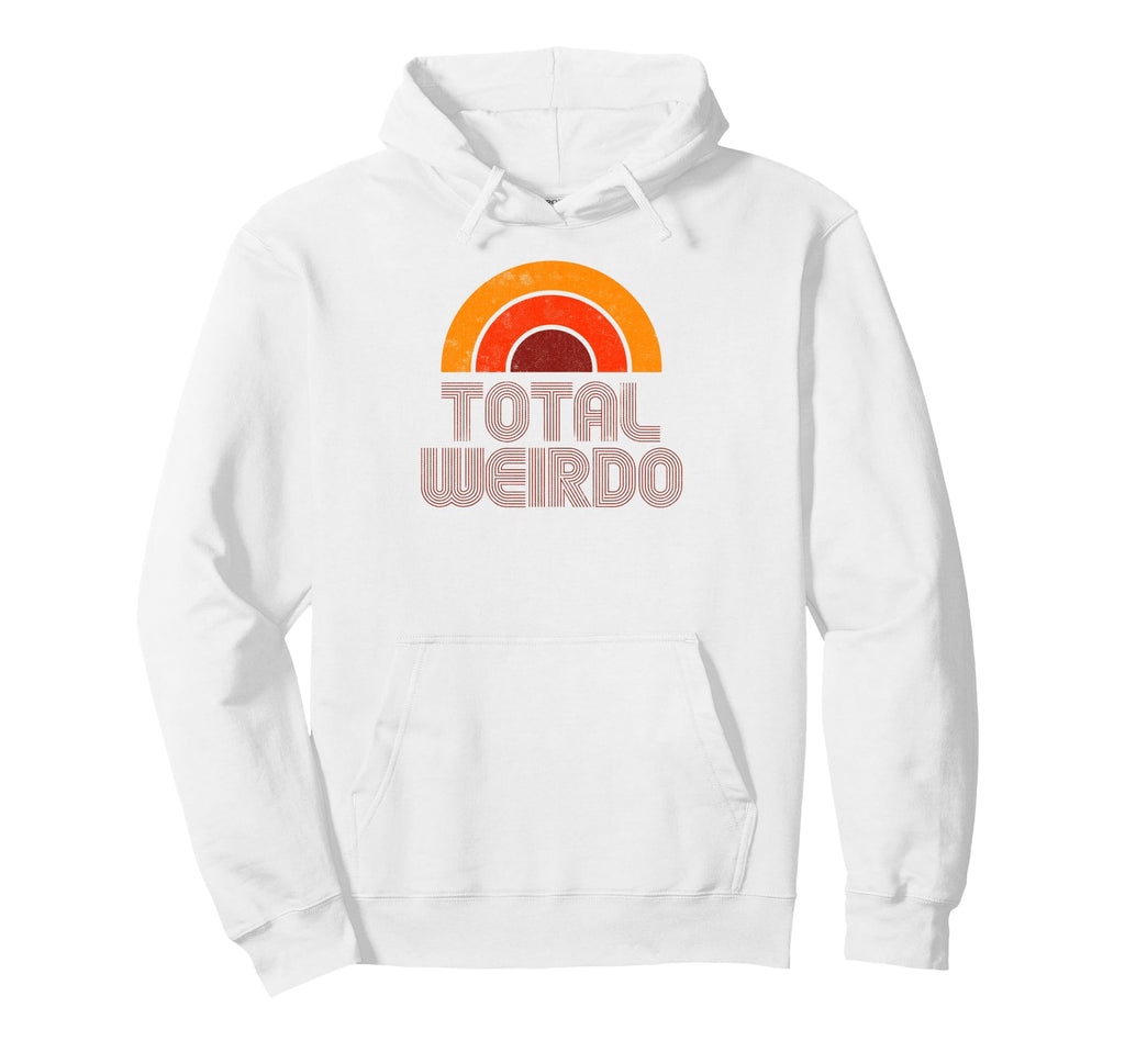 Total Weirdo Funny 70S Rainbow Hoodie - Fun Novelty Design for Adults - T-Shirt, Sweatshirt, Hoodie
