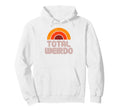 Total Weirdo Funny 70S Rainbow Hoodie - Fun Novelty Design for Adults - T-Shirt, Sweatshirt, Hoodie