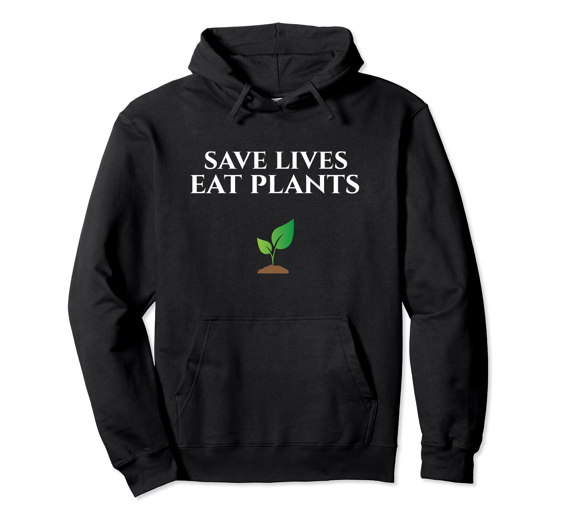 Save Lives Eat Plants Vegan Hoodie - Unique Graphic for Adults - T-Shirt, Sweatshirt, Hoodie