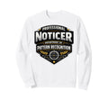 Professional Noticer Department Sweatshirt - Aesthetic Graphic for Adults - T-Shirt, Sweatshirt, Hoodie