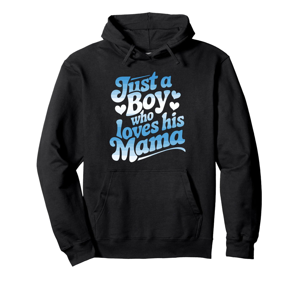Just Who Loves His Mama Blue Heart Hoodie - Aesthetic Graphic for Adults - T-Shirt, Sweatshirt, Hoodie