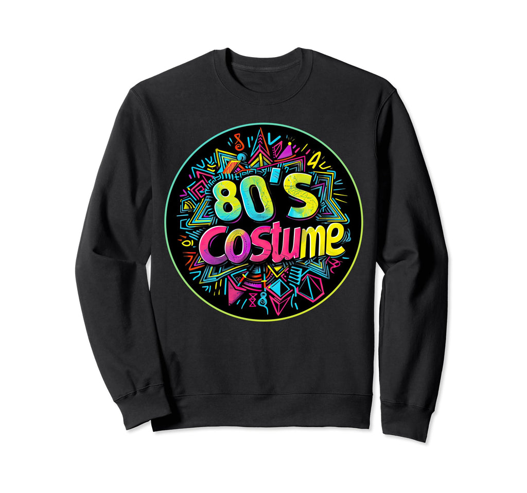 80S Costume Party Outfit Synthwave Sweatshirt - Graphic Print Men Women - T-Shirt, Sweatshirt, Hoodie
