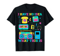 I Have No What This Is 80S 90S Outfit T-Shirt - Unique Graphic Unisex - T-Shirt, Sweatshirt, Hoodie