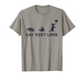 Eat Rest Love Hapiness Self Care T-Shirt - Fun Novelty Design Men Women - T-Shirt, Sweatshirt, Hoodie