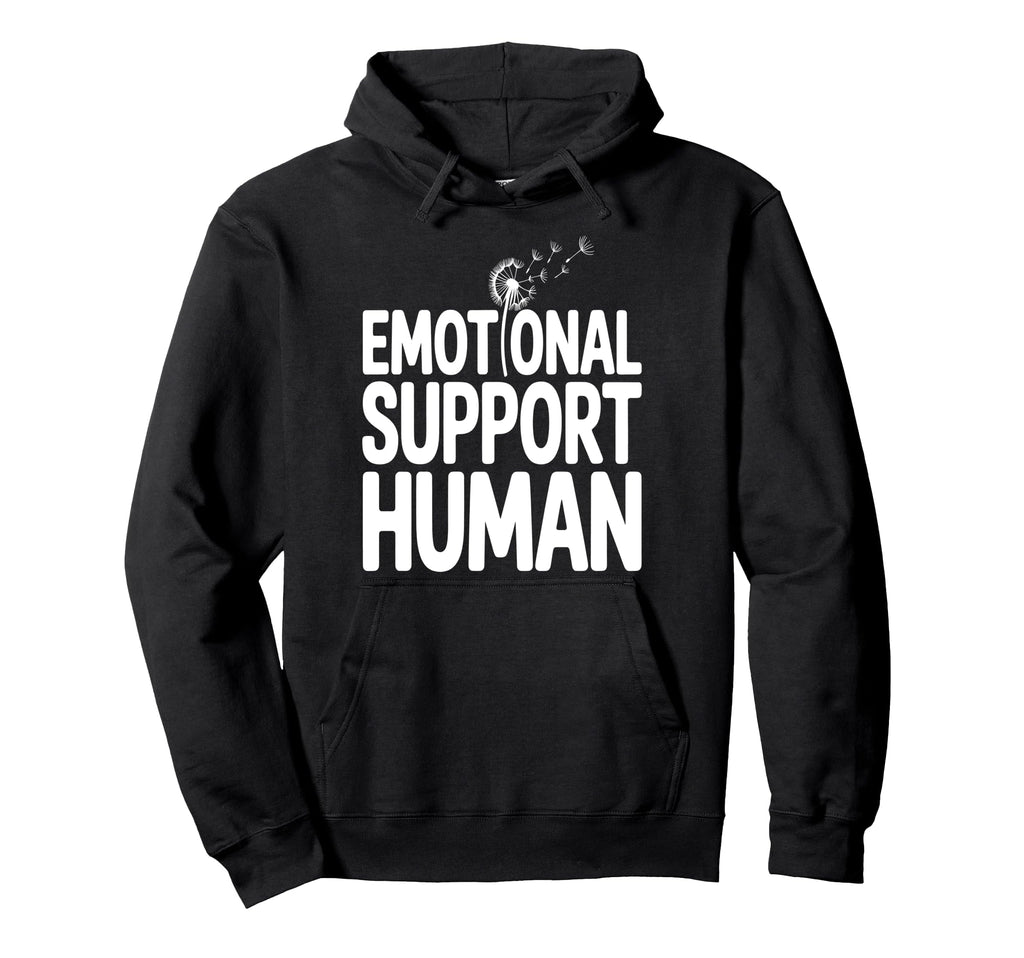 Emotional Support Human Hoodie - Novelty Apparel Men Women - T-Shirt, Sweatshirt, Hoodie